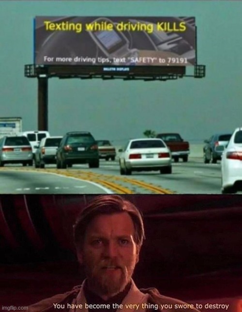 Image tagged in you've the very thing you swore to destroy Imgflip