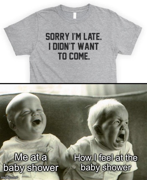 Why can’t baby showers happen on a weekday? Why screw with a Saturday