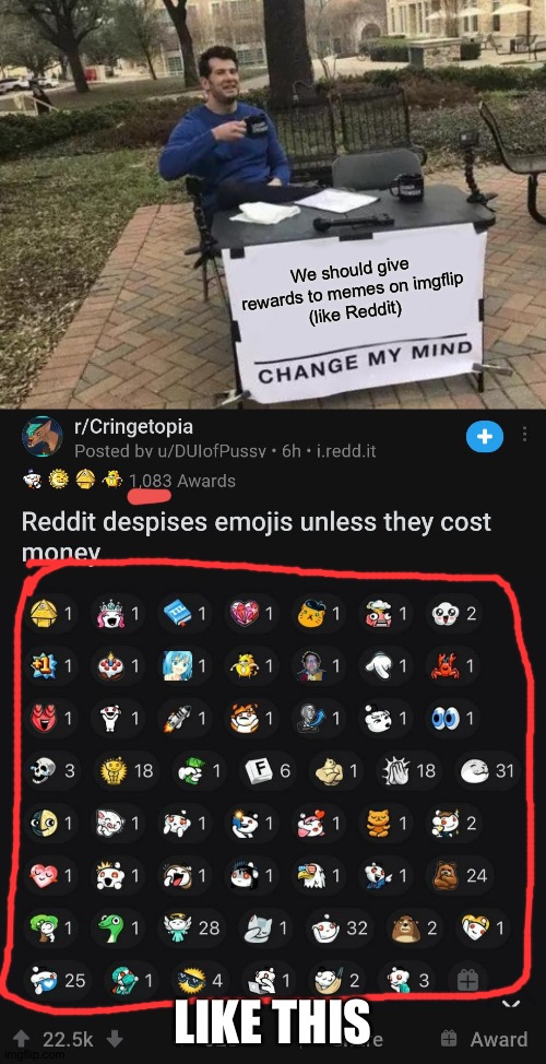 I have another idea! (Ignore the "Reddit despises emojis unless they