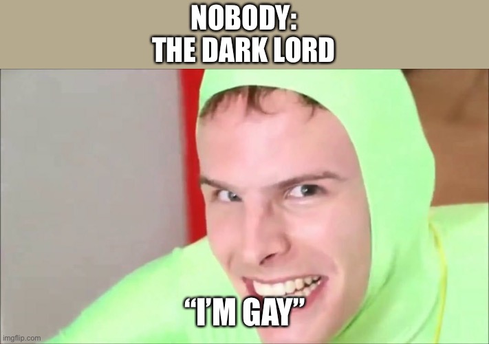 I’m gay Imgflip