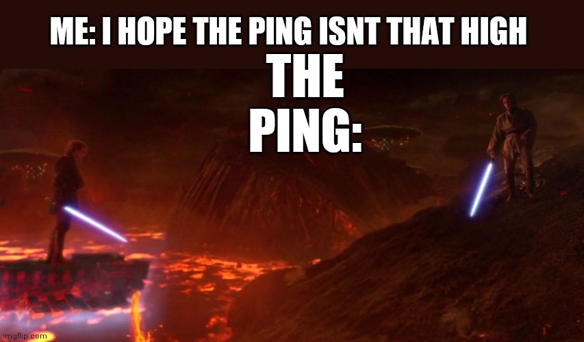 its over anakin i have the high ground Memes Imgflip