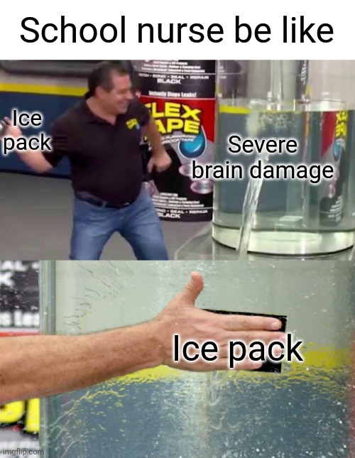 School nurse be like Imgflip