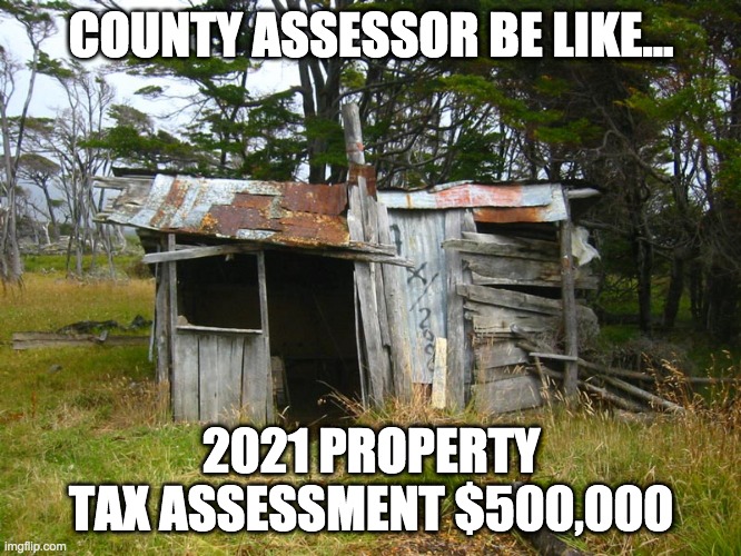 Property Taxes are Crazy! Imgflip