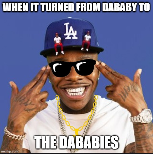 DaBabies Imgflip