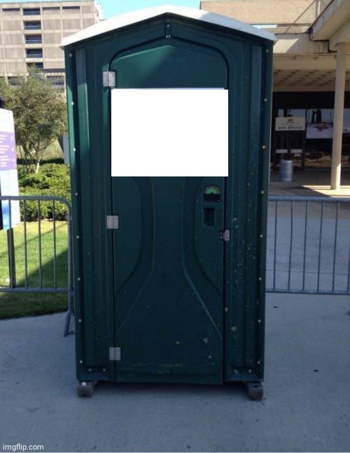 porta potty sign Blank Template Imgflip
