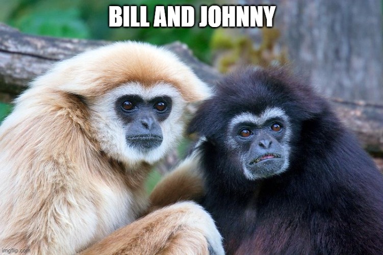 Bill and Johnny Imgflip