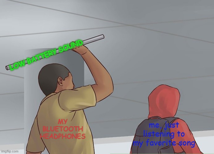 I can see why earbuds are better now. Imgflip