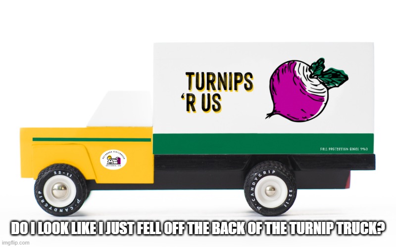Turnip Truck. Imgflip