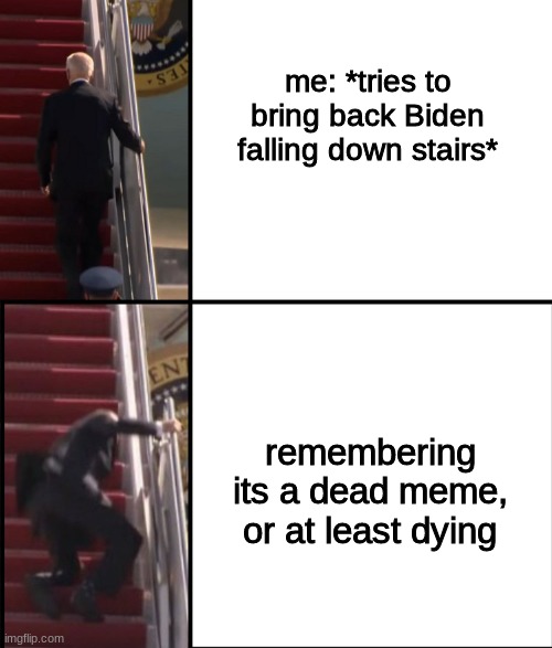 Joe Biden Falls down the stairs Imgflip