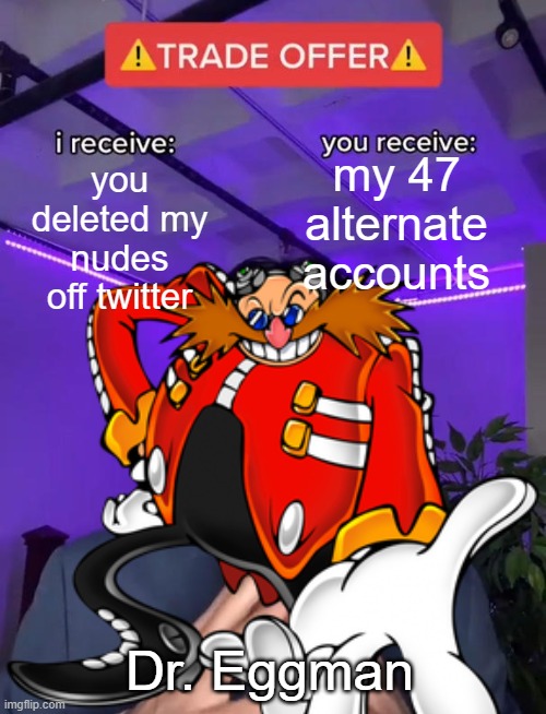 Eggman's Trade Offer Imgflip