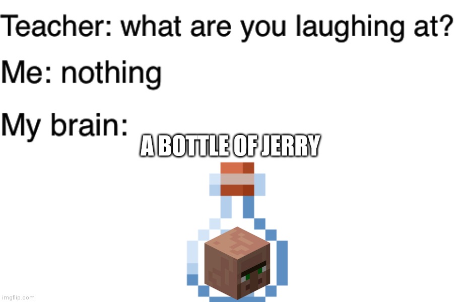 Bottle of Jerry Imgflip