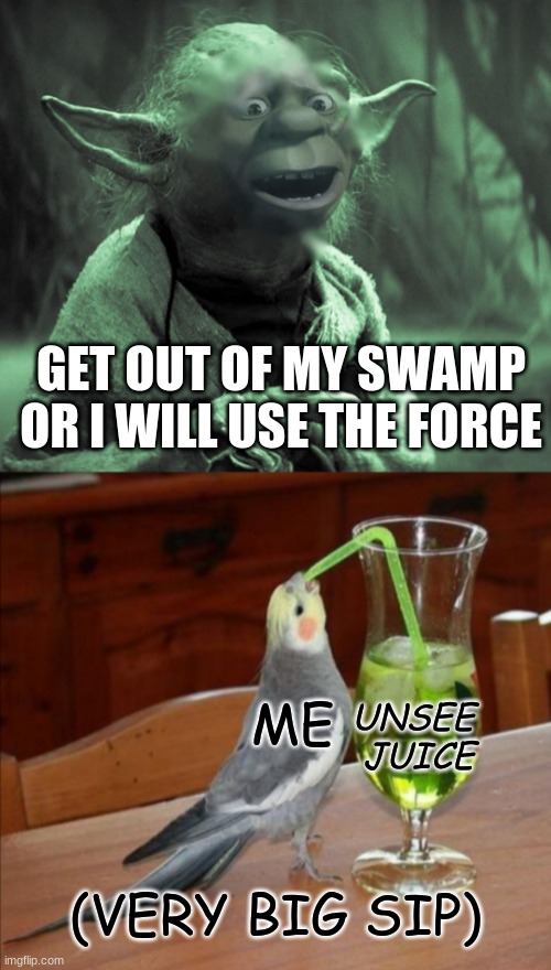 Get out of my swamp! Imgflip