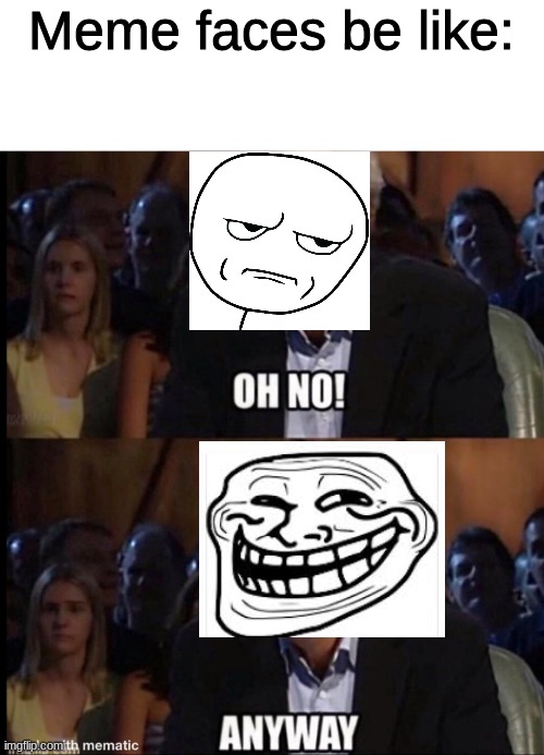 Oh no anyway Imgflip