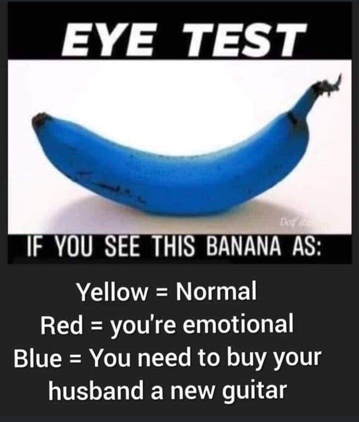 Blue banana eye test Memes Imgflip