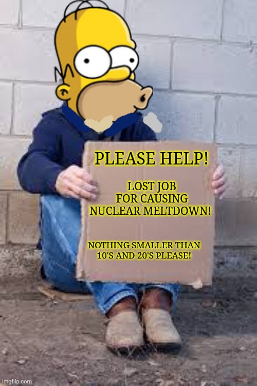 Homer Simpson finally got fired! Imgflip