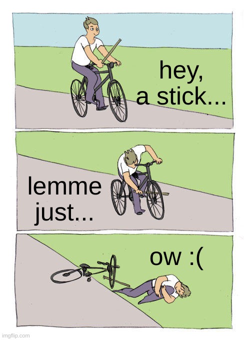 Bike Fall Meme Imgflip