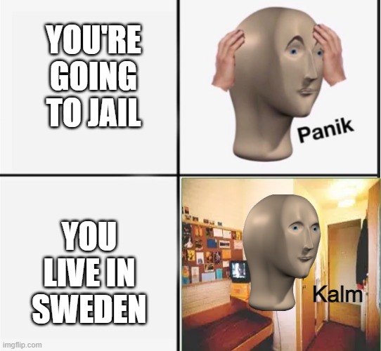 Image tagged in memes,sweden,jail,swedish Imgflip