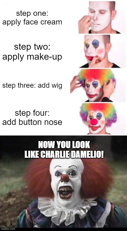 Image tagged in memes,clown applying makeup,scary clown Imgflip