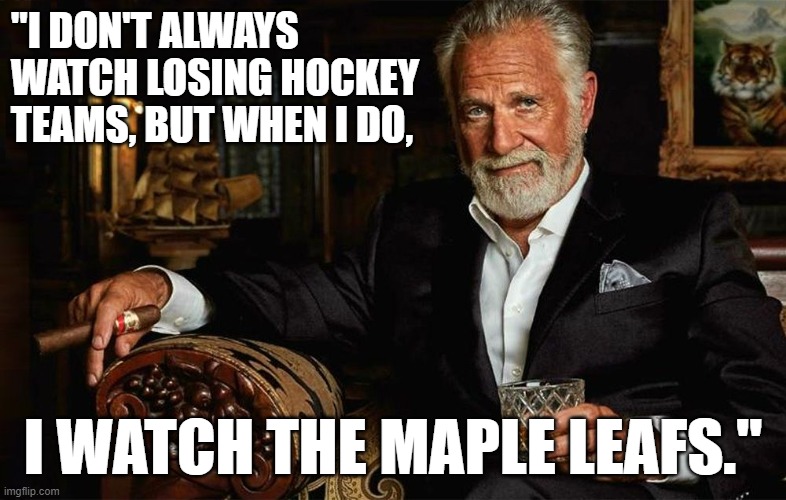I don't always watch losing hockey teams, but when I do, I watch the