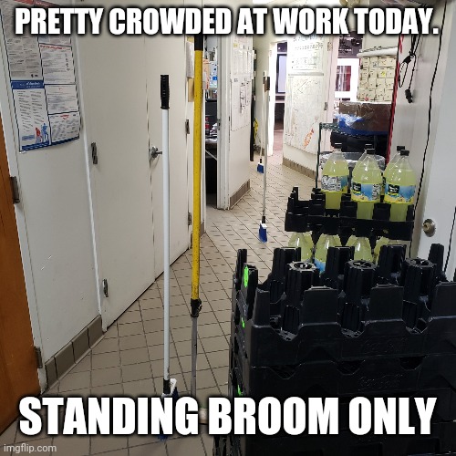 Standing Broom Only Imgflip