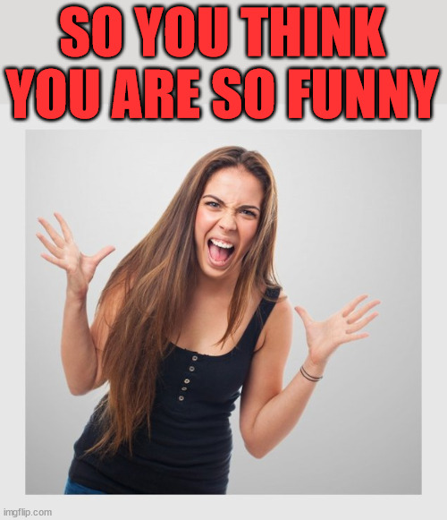 Image tagged in angry,girlfriend,wife Imgflip