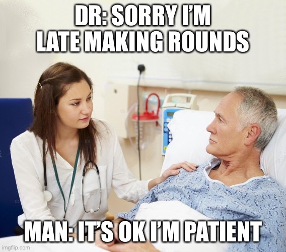 Patient Dr Patient Imgflip
