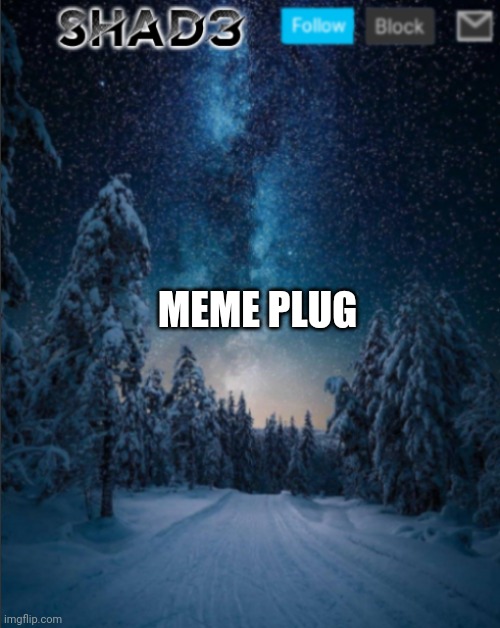 Meme plug Imgflip