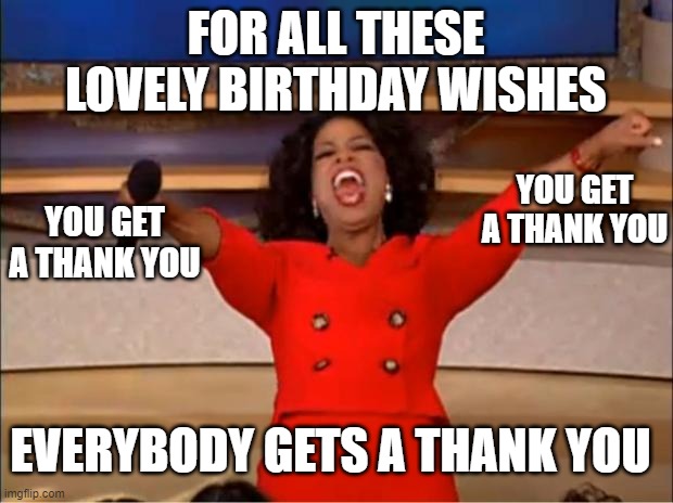 Incredible Thank You Birthday Wishes Meme 2022 Birthday Wish Thank You - Imgflip