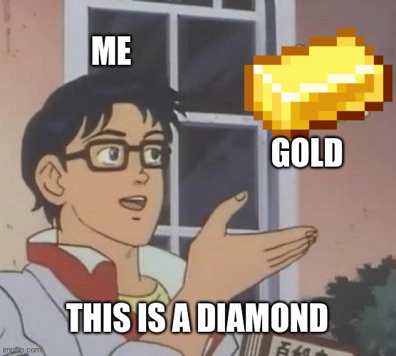 this is a diamond Imgflip
