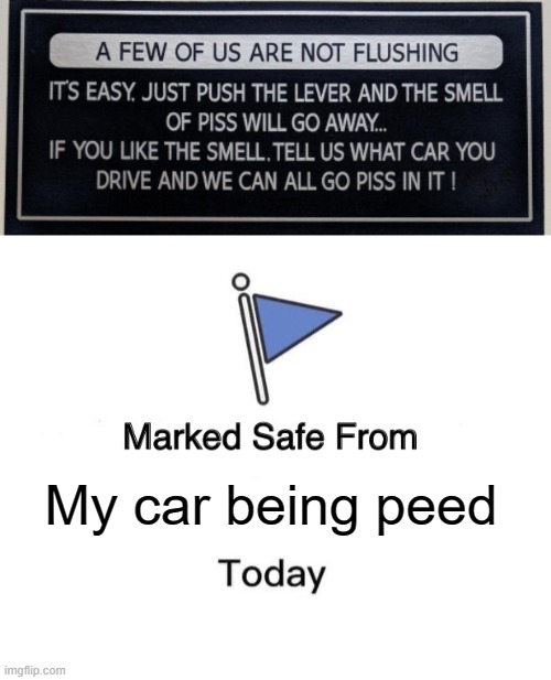 Marked safe from Imgflip