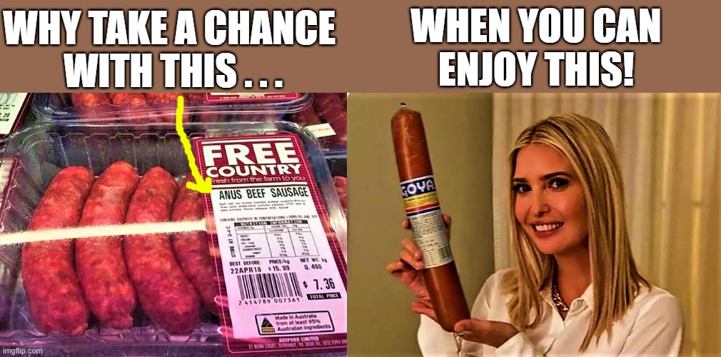 anus sausage Imgflip