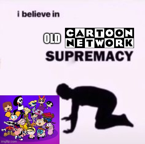 I believe in supremacy Imgflip