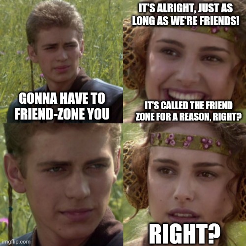 We'll still be friends, right? Imgflip