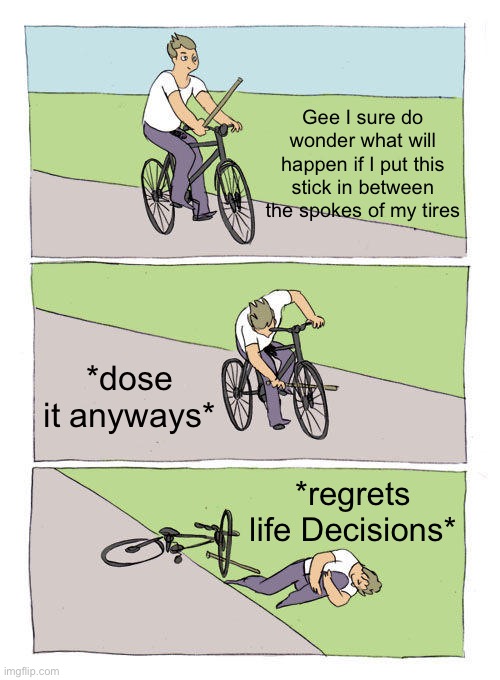 Bike Fall Meme Imgflip