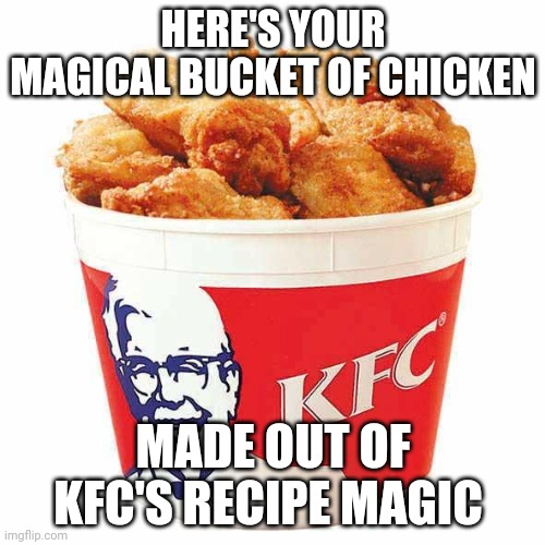 KFC's bucket of chicken Imgflip