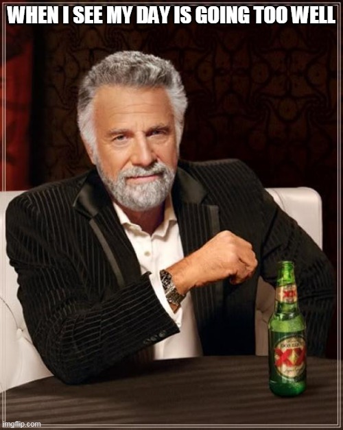 The Most Interesting Man In The World Meme Imgflip