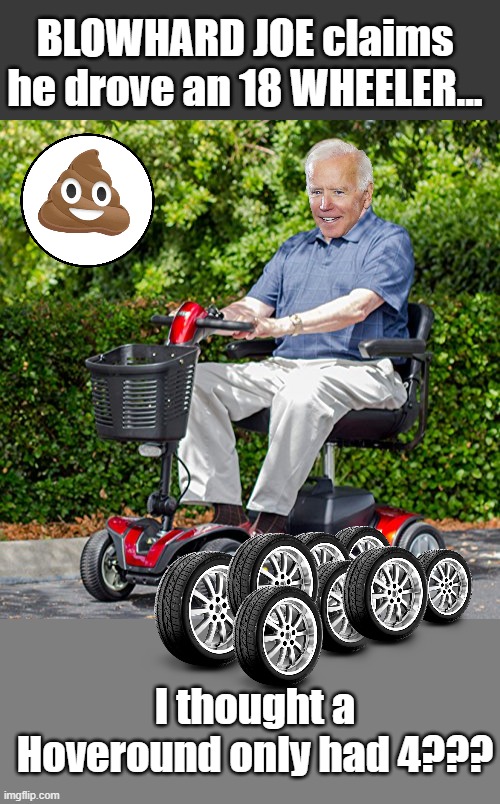 Blowhard Biden drives an 18 wheeler Imgflip