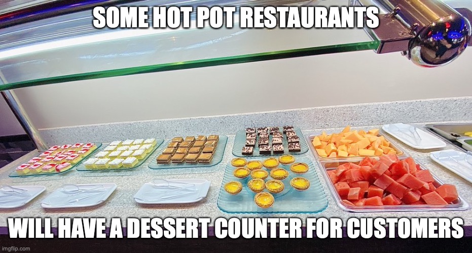 Hot Pot Dessert Counter Imgflip