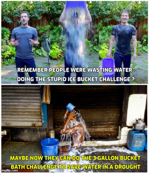Image tagged in ice bucket challenge,mark zuckerberg,drought,water