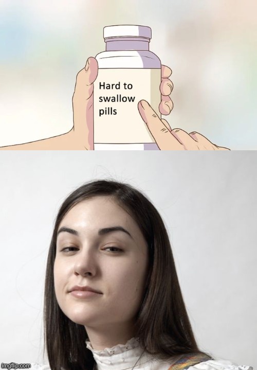 hard to swallow Imgflip