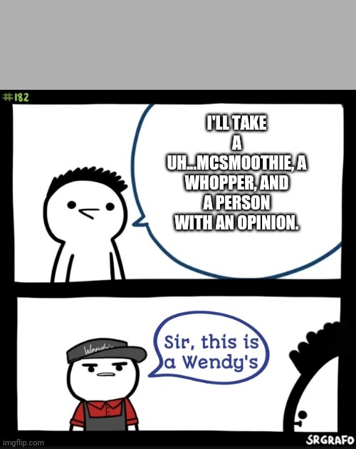 Sir this is a wendys Imgflip