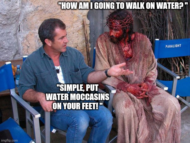 Mel Gibson and Jesus Christ Imgflip