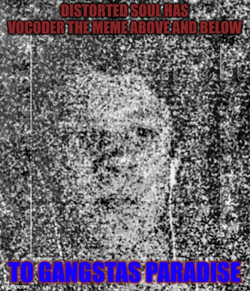 Damn that song is good Imgflip