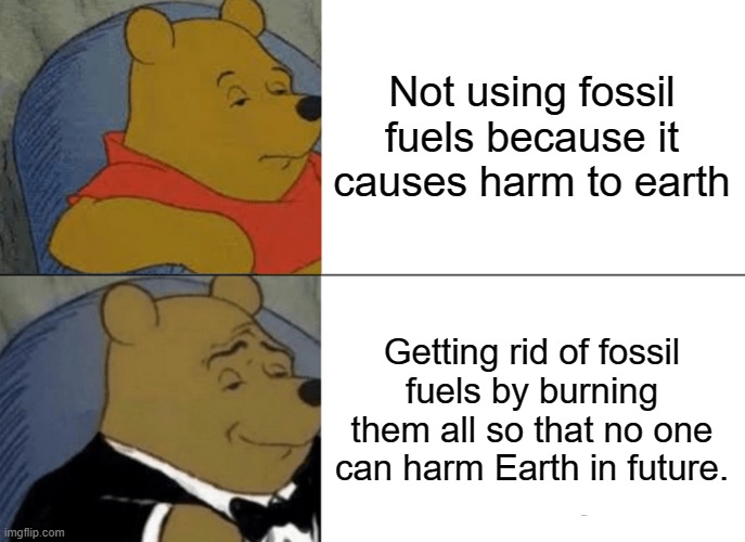 Fossil fuels suck Imgflip