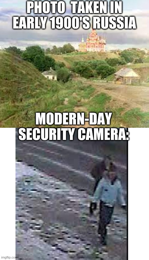 Modern day security camera be like Imgflip