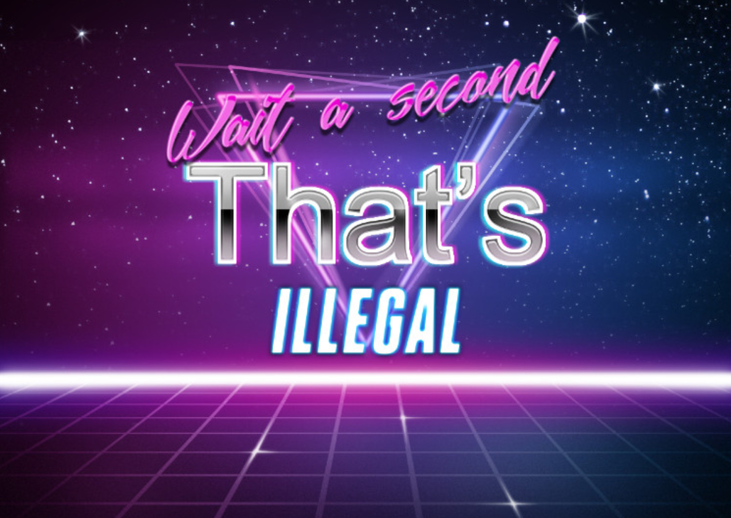 Wait a second that’s illegal Blank Template Imgflip