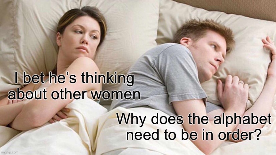 I Bet He's Thinking About Other Women Latest Memes Imgflip