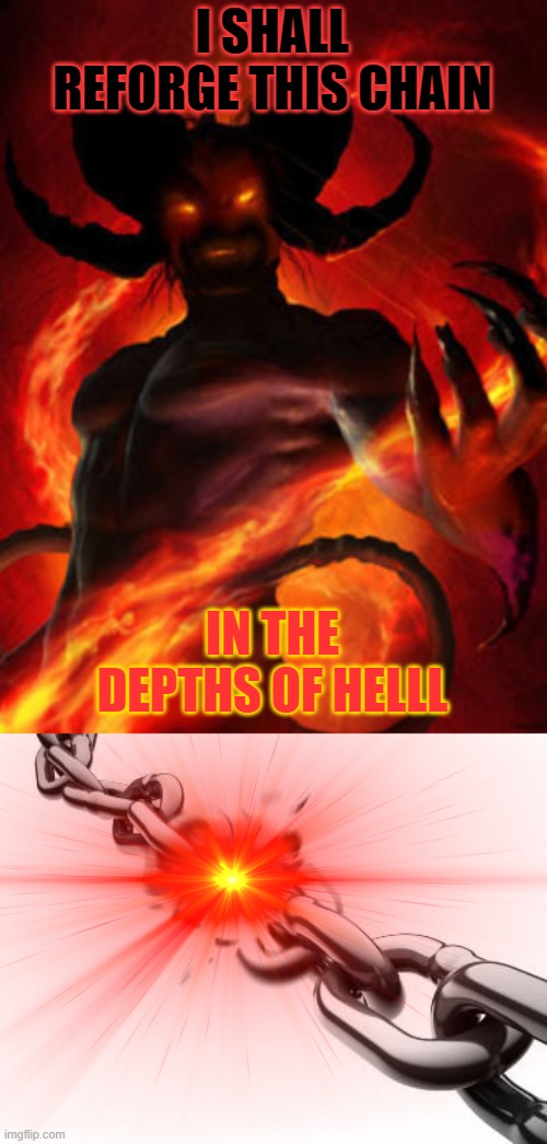 anyone who has broke my chains Imgflip