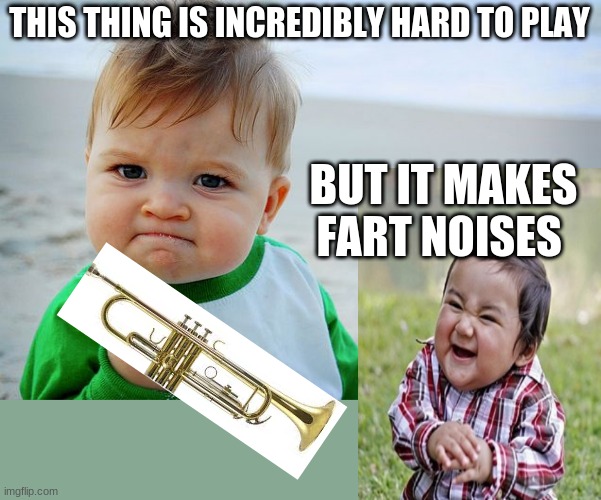 why people play trumpet Imgflip