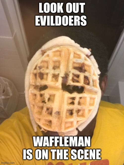 Waffleman begins Imgflip
